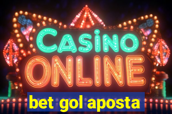 bet gol aposta